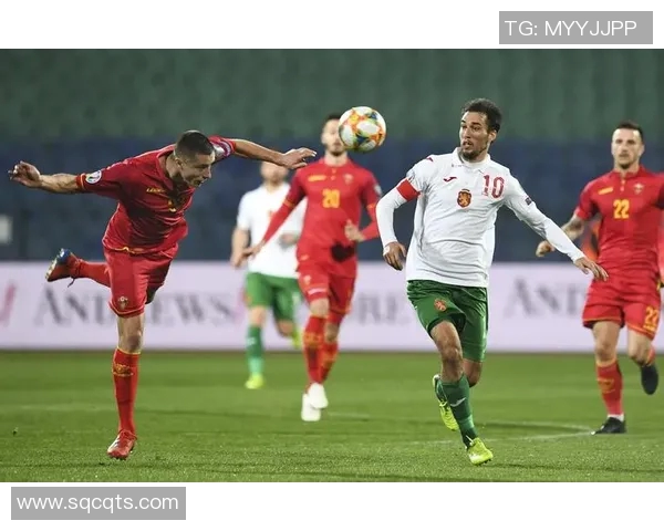 保加利亚与黑山激战正酣直播盛况不容错过 保加利亚与黑山激战正酣直播盛况不容错过